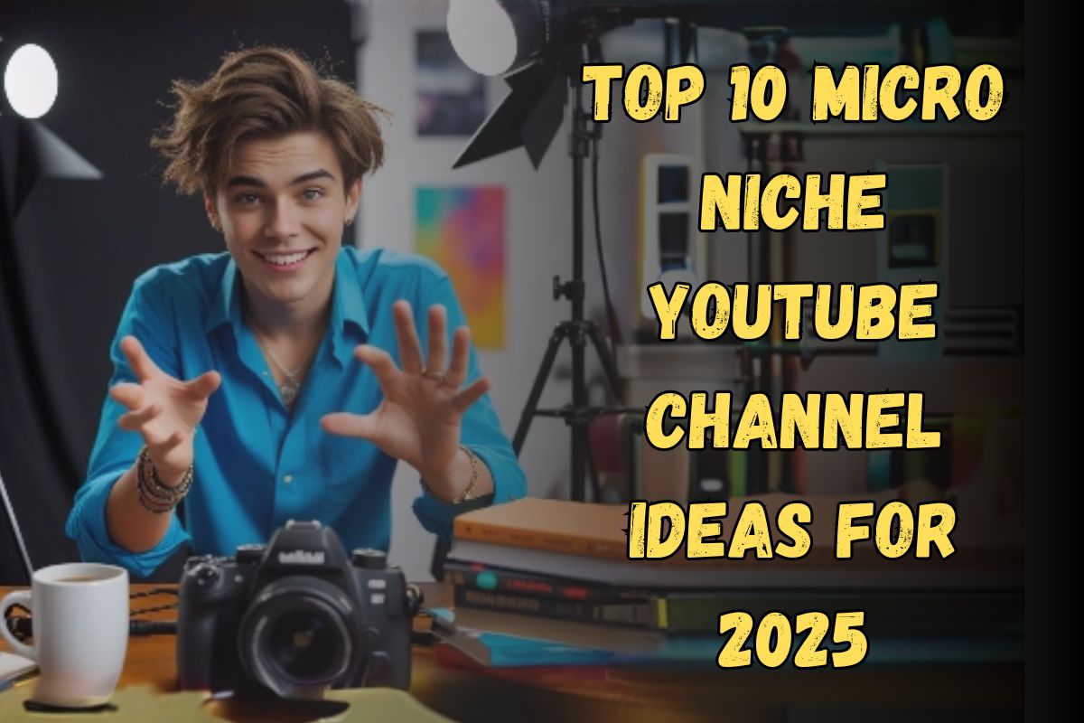 Top 10 Micro Niche YouTube Channel Ideas for 2025