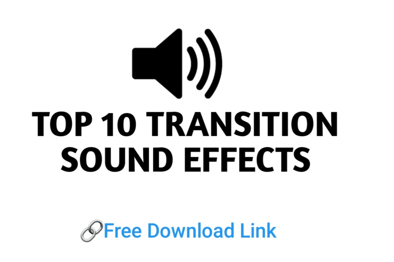 Download 10 Free Transition Sound Effects for Video Editing