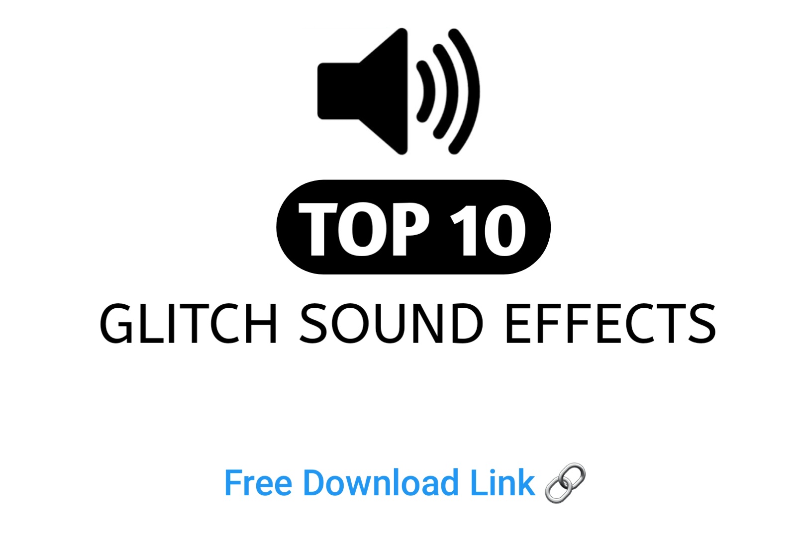 Top 10 Glitch Sound Effects for Editing – Free Download