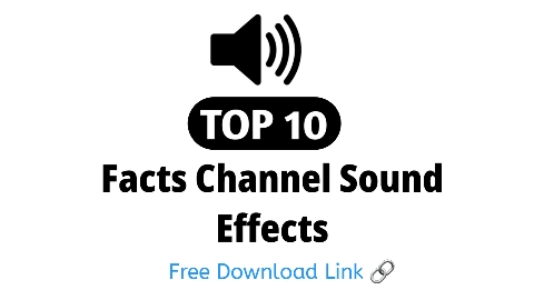 Top 10 Facts Channel Sound Effects Free Download
